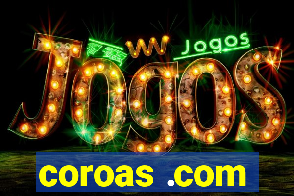 coroas .com